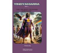 Yindyamarra - The Journey to Inner strength - Part 1