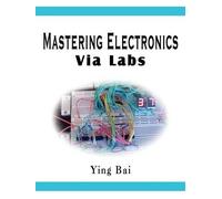 Ying Bai Mastering Electronics via Labs (Tascabile)