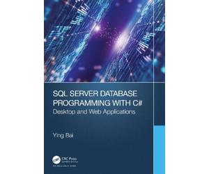 Ying Bai SQL Server Database Programming with C# (Tascabile)