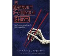 Ying Chang Compestine A Banquet for Hungry Ghosts (Tascabile)