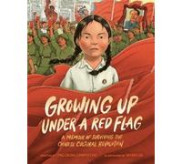 Ying Chang Compestine Growing Up under a Red Flag (Copertina rigida)