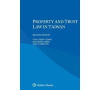 Ying-Chieh Wu Yun-Chien Chang Property and Trust Law in Taiwan (Tascabile)