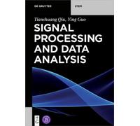 Ying Guo Tianshuang Qiu Signal Processing and Data Analysis (Tascabile)