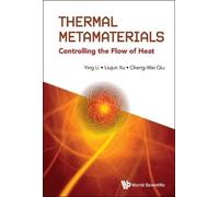 Ying Li Liujun Xu Ch Thermal Metamaterials: Controlling The F (Copertina rigida)