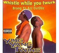Ying Yang Twins - Whistle While You Twurk