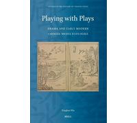 Yinghui Wu Playing with Plays: Drama and Early Modern Chinese (Copertina rigida)