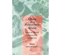 Yingjin Zhang China in a Polycentric World (Tascabile)
