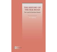 Yingsheng Liu The History of the Silk Road (Tascabile)