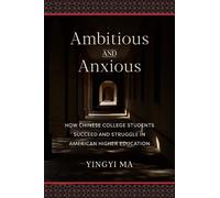 Yingyi Ma Ambitious and Anxious (Copertina rigida)