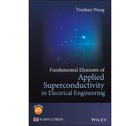 Yinshun Wang Fundamental Elements of Applied Superconductivit (Copertina rigida)