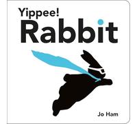 Yippee! Rabbit Board Book: A funny, charming and chic board book, the perfect read-aloud for babies and toddlers and gift for arty mums