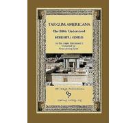 Yirmi (Irwin) T Targum Americana The Bible Understood - Bereshit / G (Tascabile)