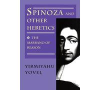 Yirmiyahu Yovel Spinoza and Other Heretics, Volume 1 (Tascabile)