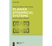 Yirong Liu Jibin Li Wentao Huang Planar Dynamical Systems (Copertina rigida)