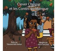 Yishebah Baht-Gavriel Clever Chrissie et les Contes de Mangues (Tascabile)