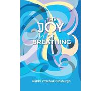 Yitzchak Ginsburgh The Joy Of Breathing (Tascabile)