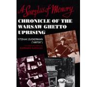 Yitzhak ("Antek") Zuckerman A Surplus of Memory (Copertina rigida)