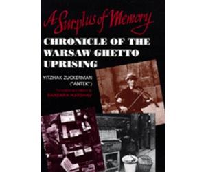 Yitzhak ("Antek") Zuckerman A Surplus of Memory (Copertina rigida)