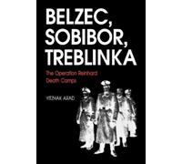 Yitzhak Arad The Operation Reinhard Death Camps, Revised and (Copertina rigida)