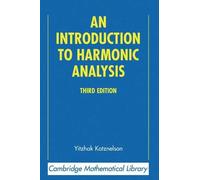 Yitzhak Katznelson An Introduction to Harmonic Analysis (Copertina rigida)
