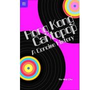 Yiu-wai Chu Hong Kong Cantopop - A Concise History (Tascabile)