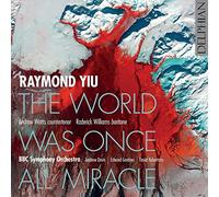 Raymond Yiu Raymond Yiu: The World Was Once All Miracle (CD) Album