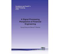 Yiyong Feng Daniel P A Signal Processing Perspective of Financial En (Tascabile)