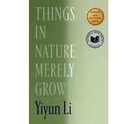 Yiyun Li Things in Nature Merely Grow (Copertina rigida)