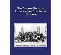Yizkor (Memorial) Book of Lyubcha and Delyatichi - Translatio (Copertina rigida)