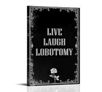 YJJECP Poster decorativo da parete con lobotomia con scritta "Live Laugh", impermeabile, moderno, stampa artistica da parete per casa sul posto di lavoro, facile da installare, stile cornice, 20 x 30