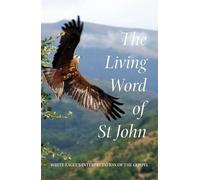 Ylana Hayward White Eagle The Living Word of St John (Tascabile)