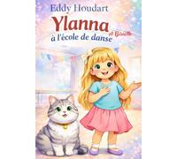 Ylanna et Biscotte: à l'école de danse
