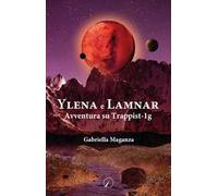 Ylena e Lamnar. Avventura su Trappist-1g