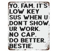 YLQUXEUV Humor Metal Sign Its Low Key Sus When U Dont Show Ur Work Funny Classroom Wall Decor Home Study Room Student Teacher Gift 8 X 12 in