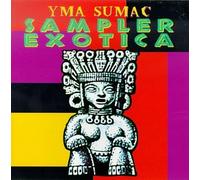 Yma Sumac - Sampler Exotica