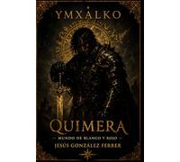 YMXALKO MUNDO DE BLANCO Y ROJO II: QUIMERA