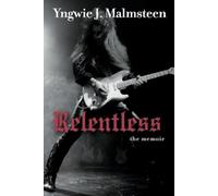 Yngwie J Malmsteen Relentless (Tascabile)
