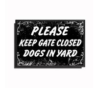 YNRBGDFR Pittura in latta con scritta "Please Keep Gate Closed Dogs in Yard Dogs in Yard Resistente allo sbiadimento e impermeabile, cartello divertente in metallo per un facile montaggio, uso per