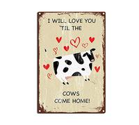 YNRBGDFR Targa in latta vintage con divertente animale in metallo, decorazione da parete per la casa e la fattoria, con scritta "I Will Love You Til The Cows Come Home", 20,3 x 30,5 cm