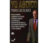 Yo abdico : todas las claves