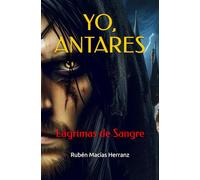 YO, ANTARES: Lágrimas de sangre
