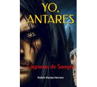 YO, ANTARES: Lágrimas de sangre