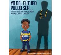 Yo Del Futuro Puedo Ser...: La Colección Rey: Edición de Cuidado de la Salud