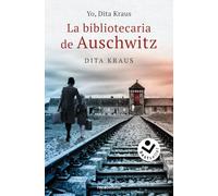 Yo, Dita Kraus. La bibliotecaria de Auschwitz