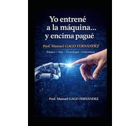YO ENTRENÉ A LA MÁQUINA… Y ENCIMA PAGUÉ