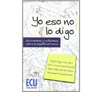 Yo eso no lo digo. Actividades y reflexiones sobre el e - Carta in lingua spa...