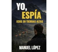 YO, ESPÍA - ECOS EN TIERRAS ALTAS