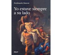 Yo estuve siempre a su lado