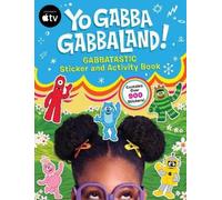 Yo Gabba Gabbal Yo Gabba GabbaLand: Gabbatastic Sticker and Activit (Tascabile)