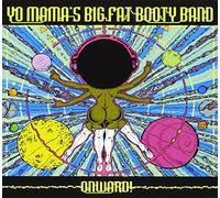 YO MAMA'S BIG FAT BOOTY B - ONWARD
